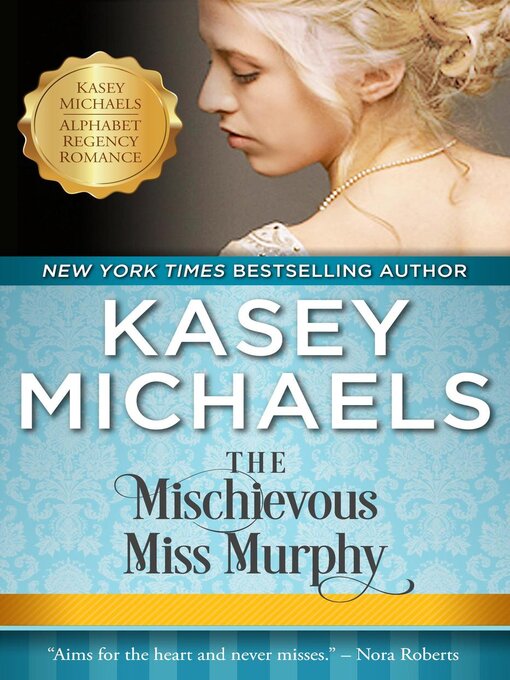 Title details for The Mischievous Miss Murphy by Kasey Michaels - Available